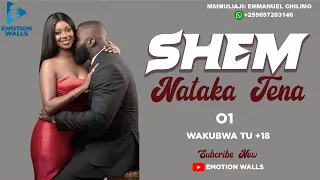 Simulizi ya Mapenzi : SHEM NATAKA TENA Part 01 | WAKUBWA TU #subscribe #emotionwalls