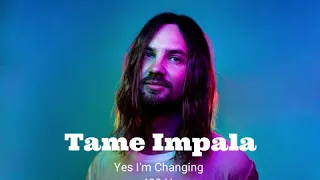 Tame Impala - Yes I'm Changing - (432 Hz) Version