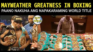 FLOYD MAYWEATHER GREATNESS | Paano Nakuha Ang Napakaraming WORLD TITLE
