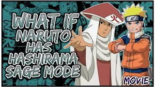 What If Naruto Was Hashirama's Sage Art | MOVIE |