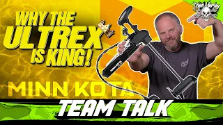 TEAM TALK: THE MINNKOTA ULTREX IS KING! (BEST TROLLING MOTOR)