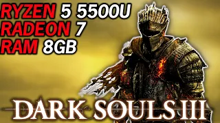 Dark Souls 3 - AMD Ryzen 5 5500U Radeon 7 Graphics 8GB RAM 1080P/720P