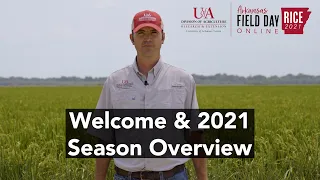 2021 Arkansas Rice Field Day: Intro & Season Overview
