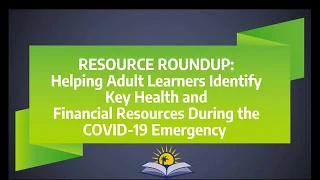 Resource Roundup: Helping Adult Learners Identify Key Health & Financial Resources During COVID-19