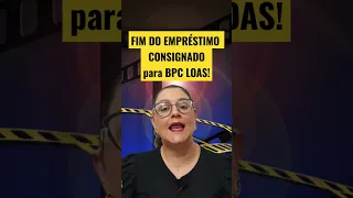 🔴 FIM DO EMPRÉSTIMO CONSIGNADO para BPC LOAS ! - ANIELI EXPLICA | #SHORTS