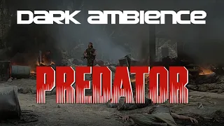 Predator 1987 Dark  Music & Ambience | 1 Hour