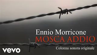 Ennio Morricone - Mosca Addio⎪Farewell Moscow (Colonna Sonora Originale)