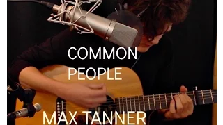 Common People (Pulp) acoustic cover by Max Tanner