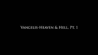 Vangelis-Heaven & Hell, Pt. 1