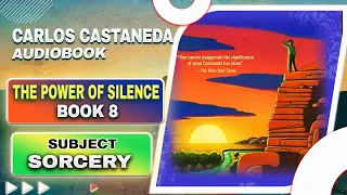 The Power of Silence by Carlos Castaneda | Full Audiobook