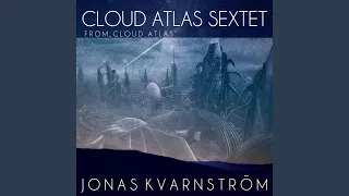 Cloud Atlas - Sextet (From "Cloud Atlas") (Piano & Orchestra Version)