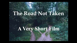 The Road Not Taken - Very Short Film