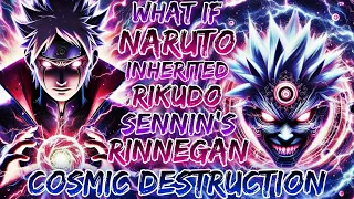 What If Naruto Inherited The Rikudo Sennin’s Rinnegan Of Cosmic Destruction