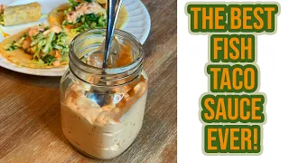 Best Fish Taco Sauce EVER - In Less than 5 minutes