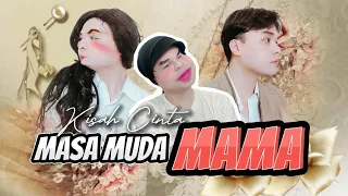 KISAH CINTA MASA MUDA MAMA (The Movie): Awal Mula Mama & Papa Kenalan Di Masa Sekolah 😂