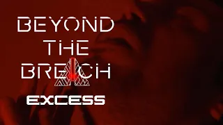 Beyond The Breach - EXCESS