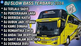 DJ SLOW FULL BASS TERBARU 2024 • TERLALU SADIS • PERCERAIAN LARA || DJ TIKTOK TERBARU 2024 VIRAL !!!