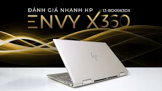 Đánh giá nhanh HP Envy X360 13: Laptop văn phòng tầm trung siêu di động.