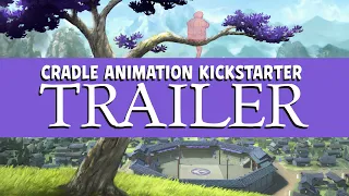 TRAILER for the Cradle Animation Kickstarter!