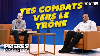 Tes combats vers le trône - Prières inspirées - Thierry Tshinkola