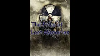 Сталкер The Price of Lost Memories  Поиск  Утерянного !