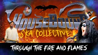 Housebound Ska Collective - Through The Fire And Flames [Dragonforce ska cover]