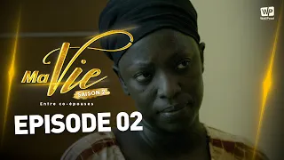 MA VIE - SAISON 2  - ÉPISODE 02