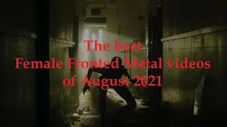 The best Female Fronted Metal videos of August 2021