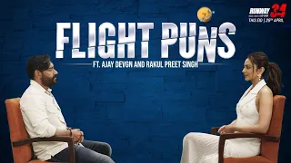 Flight Puns Ft. Ajay Devgn & Rakul Preet Singh