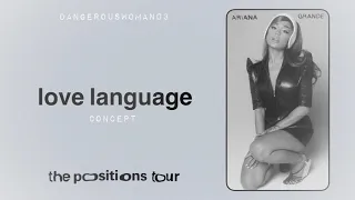 Ariana Grande - love language + intro (the positions tour concept)