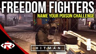 Hitman | Episode 5 - Colorado: Freedom Fighters [with ‘Name Your Poison’ Challenge]