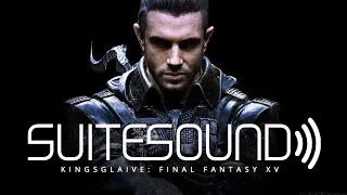 Kingsglaive: Final Fantasy XV - Ultimate Soundtrack Suite