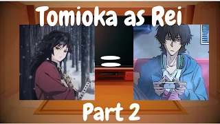 Hashira react to Tomioka as Rei | DS x BD | Part 2/?