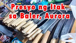 ALAMIN PRESYO NG ITAK SA BALER, AURORA