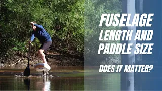 Does fuselage length and paddle size make it easier to get on foil?