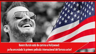 Kerem Bursin y Hollywood: ¡Anunciada la primera película internacional del famoso actor!