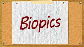 Biopics