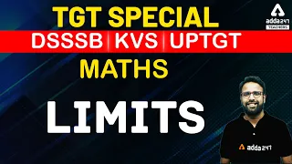 TGT Maths Preparation | Limits | DSSSB/KVS/UP TGT 2021