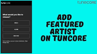 How to Add Featured Artist On Tunecore