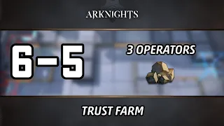 [Arknights] 6-5 Trust Farm, 3 Ops only