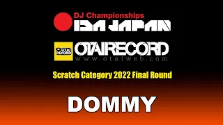 IDA JAPAN 2022 Scratch Category Final [DOMMY]