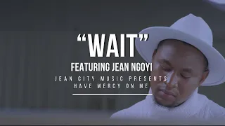 WAIT - (Official Music Video)
