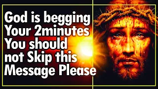 PLEASE DON'T SKIP GOD - HE IS BEGGING YOU | Powerful Miracle Prayer For Blessings Today And Everyday