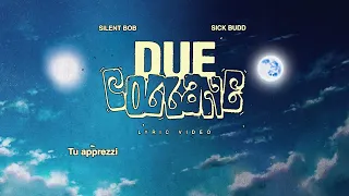 Silent Bob, Sick Budd - Due Collane (Official Lyric Video)