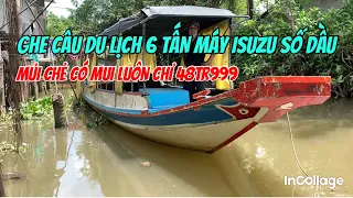 Bán Ghe Câu Du Lịch 6 Tấn Máy Isuzu 3 Số Dầu Mủi Chẻ (Đã Bán) 0923,5555,97 Tâm| Tâm Vlog