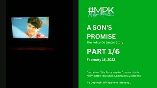 #MPK: A Son's Promise: The Kokoy de Santos Story | Part 1/6