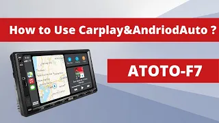 How to Use Carplay&AndriodAuto on ATOTO F7 Head Unit?