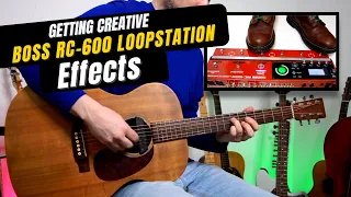 Get Creative adding effects to your loops with the BOSS RC-600 Loopstation