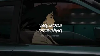 vague003-drowning (sped up+reverb) // tiktok version