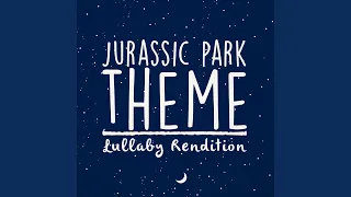 Jurassic Park Theme (Lullaby Rendition)